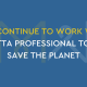 We continue to work with Regatta Professional to help save the planet