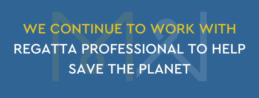 We continue to work with Regatta Professional to help save the planet