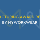 Manufacturing Award received by MyWorkwear