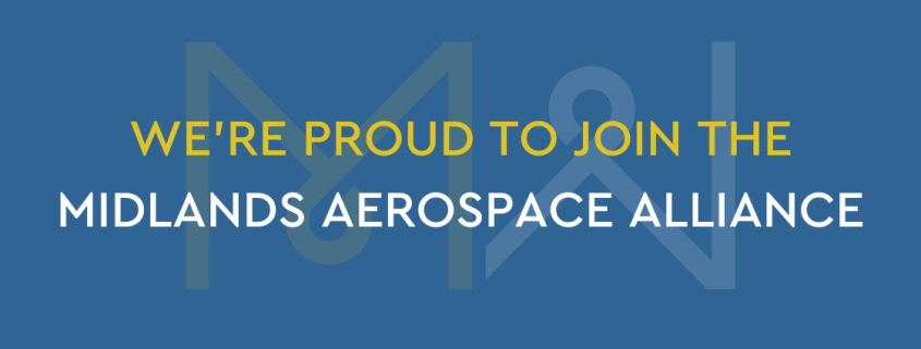 We’re proud to join the Midlands Aerospace Alliance