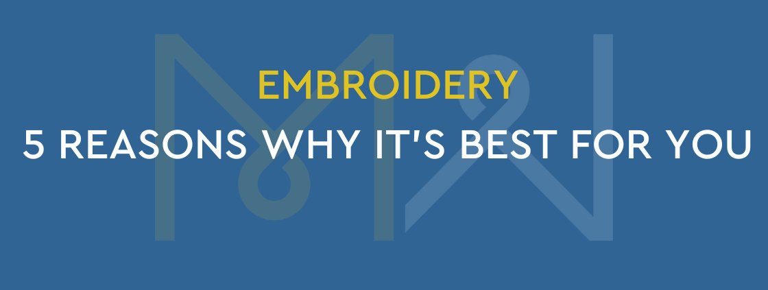 Embroidery 5 reasons why it’s best for you