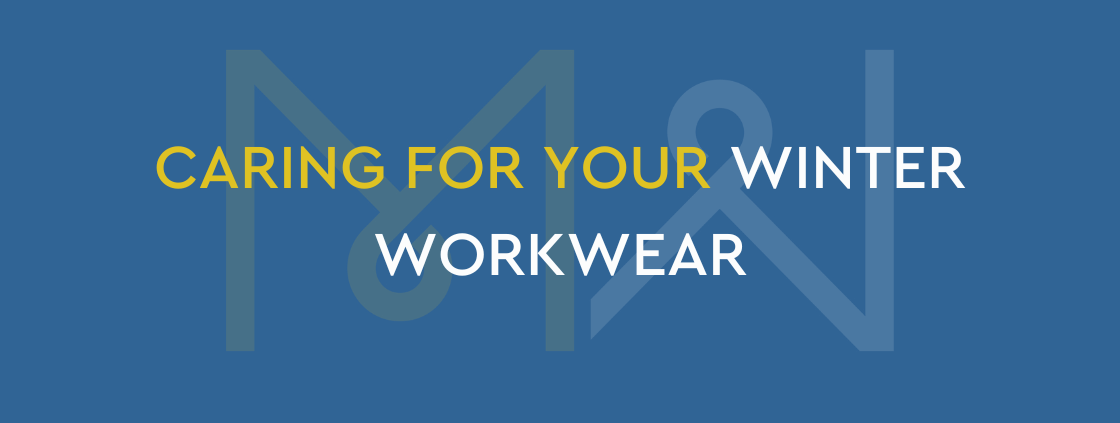 Caring for your Winter Workwear
