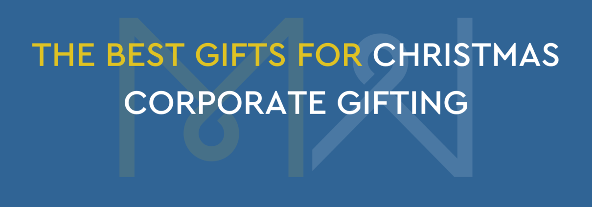 THE BEST GIFTS FOR CHRISTMAS CORPORATE GIFTING