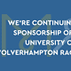 Branded background with text saying "We're continuing our sponsorship of the University of Wolverhampton Racing"