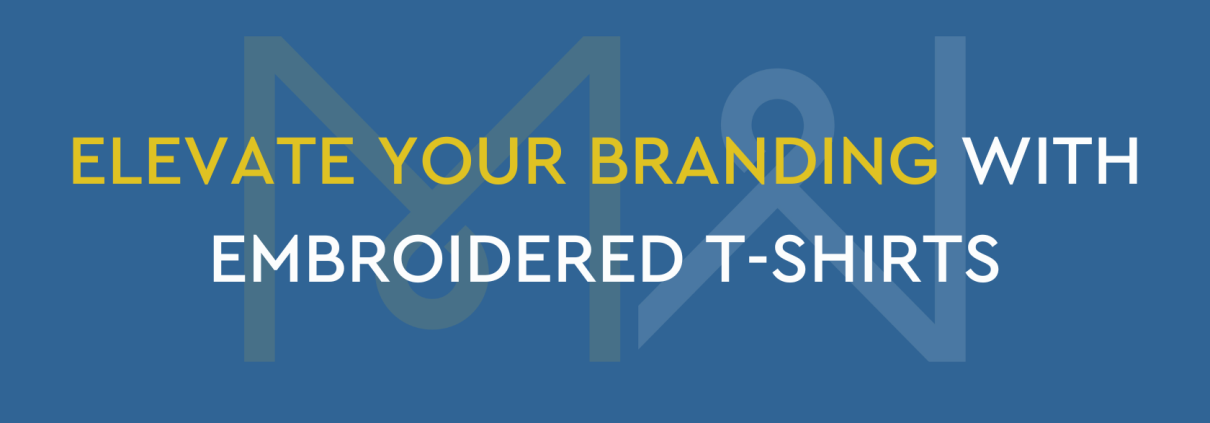 Elevate your branding with Embroidered T-shirts