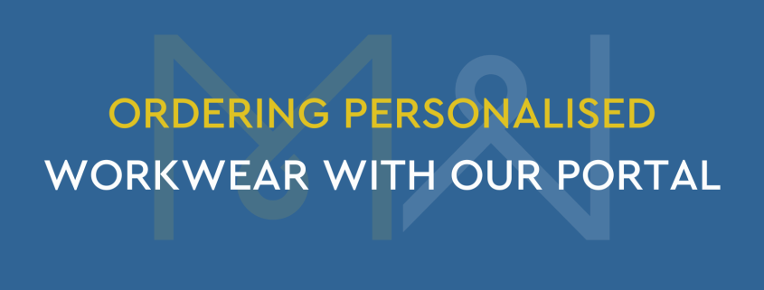 Ordering personalised workwear with our portal