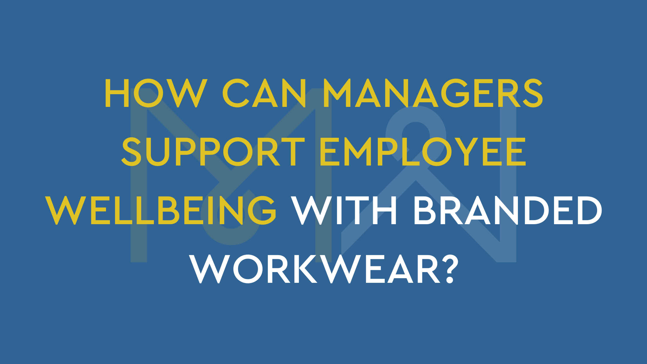 How Can Managers Support Employee Wellbeing